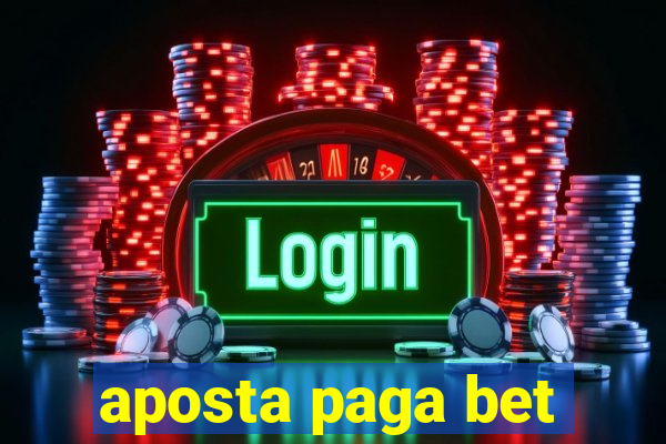 aposta paga bet